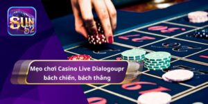 Bỏ túi 3 mẹo chơi Casino Live Dialogoupr bách thắng