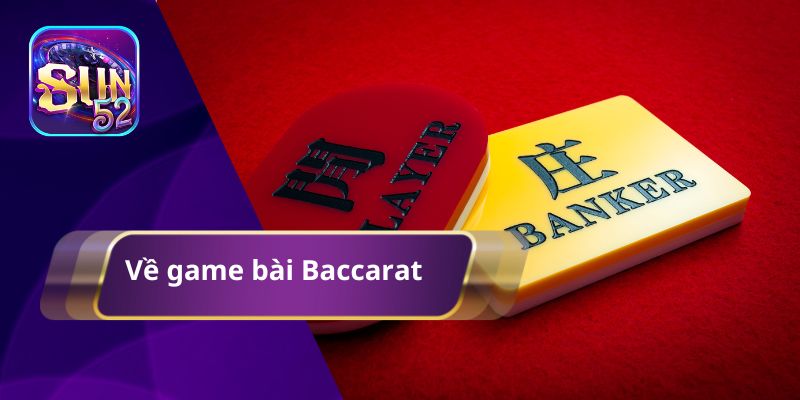 Cách chơi Baccarat Sun52