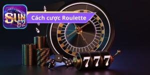 Cách chơi Roulette hiệu quả nhất