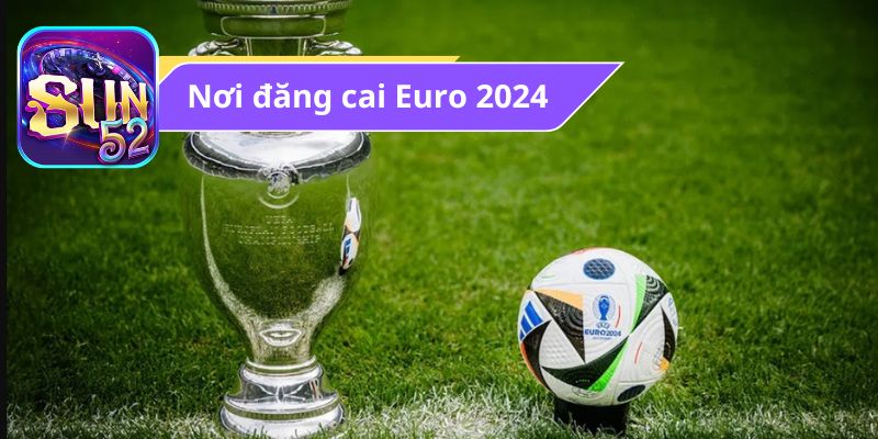 Địa điểm tổ chức Euro 2024